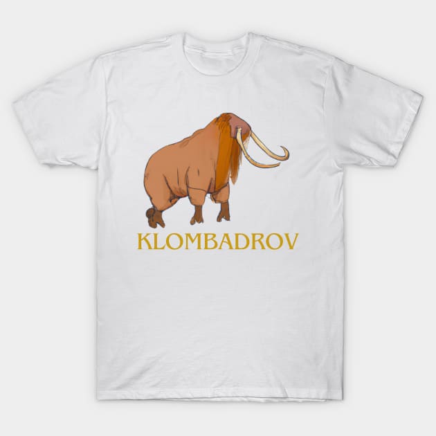 KLOMBADROV T-Shirt by EPAtheist